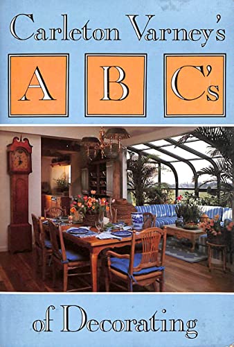 Stock image for Carleton Varney's A B C's of Decorating for sale by Thomas F. Pesce'