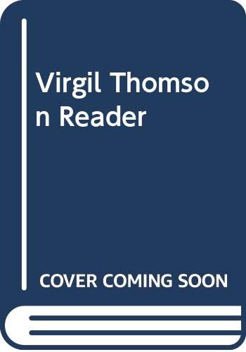 Imagen de archivo de A Virgil Thomson Reader a la venta por Better World Books