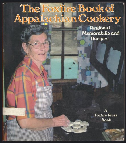 Stock image for The Foxfire Book of Appalachian Cookery for sale by HPB-Ruby