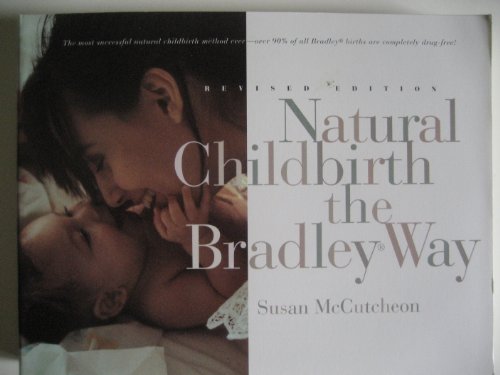 Beispielbild für Natural Childbirth the Bradley Way zum Verkauf von Hippo Books