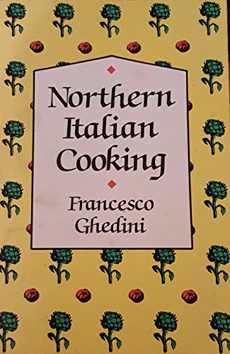 9780525481294: Northern Italian Cooking