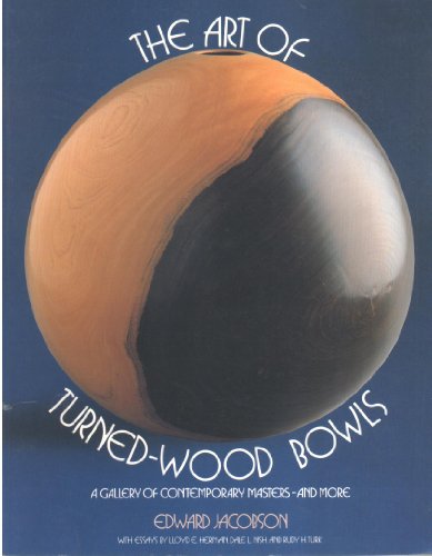 9780525481652: The Art of Turned-Wood Bowls : A Gallery of Contemporary Masters and More