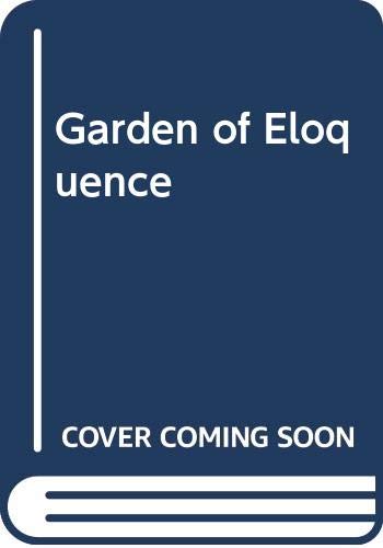 9780525481966: The Garden of Eloquence: A Rhetorical Bestiary