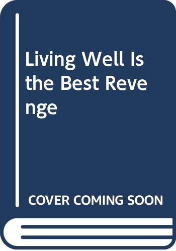 Imagen de archivo de Living Well Is the Best Revenge a la venta por Wonder Book