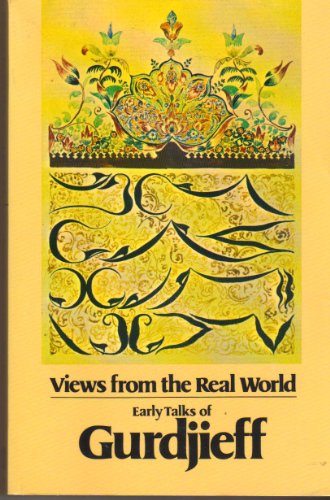 Stock image for Views From The Real World: Early Talks In Moscow, Essentuki, Tiflis, Berlin, London, Paris, New York & Chicago As Recollected By His Pupils for sale by THE CROSS Art + Books