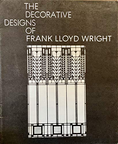 9780525482529: The Decorative Designs of Frank Lloyd Wright