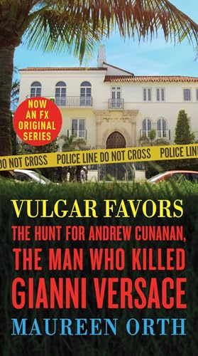 Imagen de archivo de Vulgar Favors: The Hunt for Andrew Cunanan, the Man Who Killed Gianni Versace a la venta por SecondSale