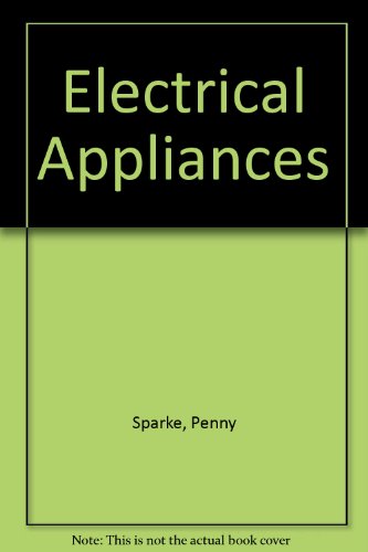 Stock image for Electrical Appliances for sale by Better World Books
