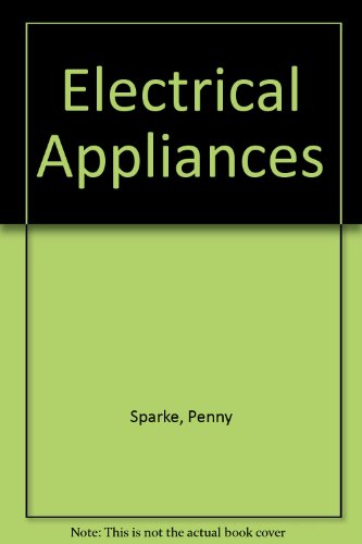 Stock image for Electrical Appliances: Twentieth-Century Design for sale by Dan A. Domike