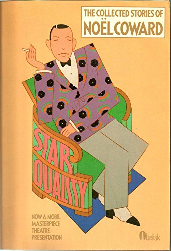 Beispielbild fr Star Quality : The Collected Stories of Noel Coward zum Verkauf von Better World Books