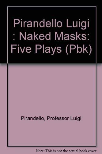 Beispielbild für Naked Masks: Five Plays zum Verkauf von Wonder Book