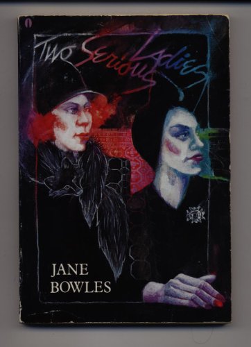 9780525483243: Bowles Jane : Two Serious Ladies (Pbk)