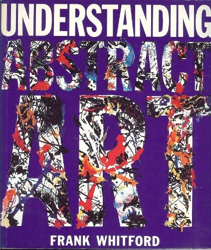 9780525483434: Understanding Abstract Art
