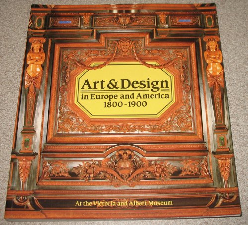Stock image for Art & design in Europe and America, 1800-1900 for sale by Better World Books