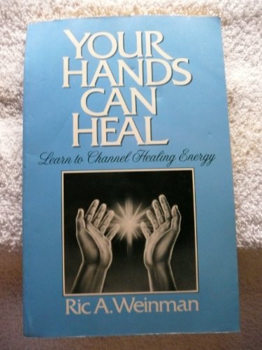 Stock image for Your Hands Can Heal: Learn to Channel Healing Energy for sale by Front Cover Books