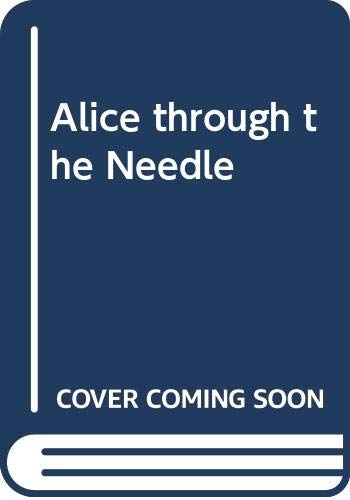 Beispielbild fr Alice Through the Needle's Eye zum Verkauf von Wonder Book