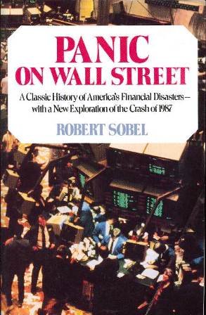 Beispielbild fr Panic on Wall Street : A Classic History of America's Financial Disasters - With a Timely Exploration of the Crash of 1987 zum Verkauf von Better World Books