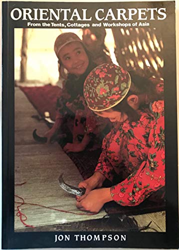 Imagen de archivo de Oriental Carpets : The Art of Carpets from the Tents, Cottages, and Workshops of Asia a la venta por Better World Books