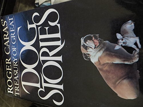 Beispielbild fr Roger Caras' Treasury of Great Dog Stories zum Verkauf von Better World Books