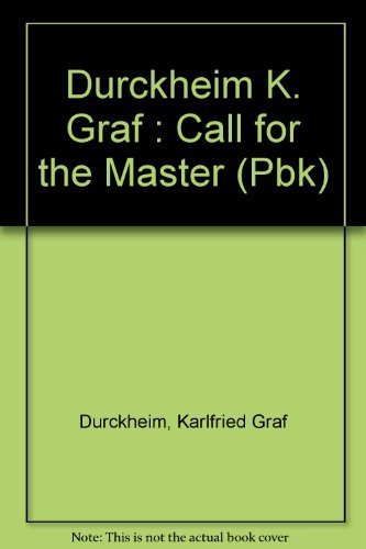 Imagen de archivo de The Call for the Master: the Meaning of Spiritual Guidance on the Way to the Self a la venta por Books From California