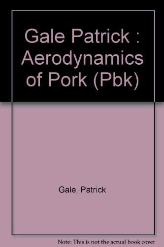 Beispielbild fr The Aerodynamics of Pork zum Verkauf von Robinson Street Books, IOBA