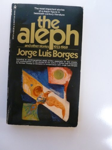 The Aleph and Other Stories 1933-1969 (9780525484448) by Borges, Jorge Luis; Norman Thomas Di Giovanni