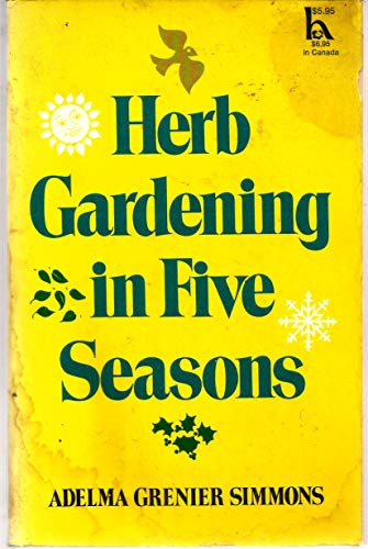 Beispielbild fr Herb Gardening in Five Seasons zum Verkauf von Better World Books