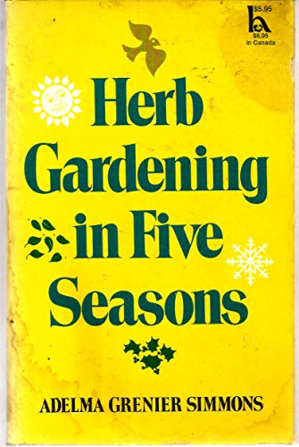 9780525484486: Herb Gardening in Five Seasons