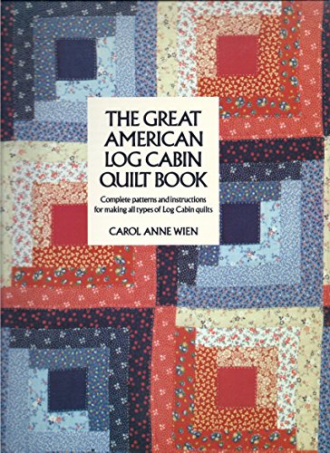 9780525484592: Wien Carol Anne : Great American Log Cabin Quilt Book