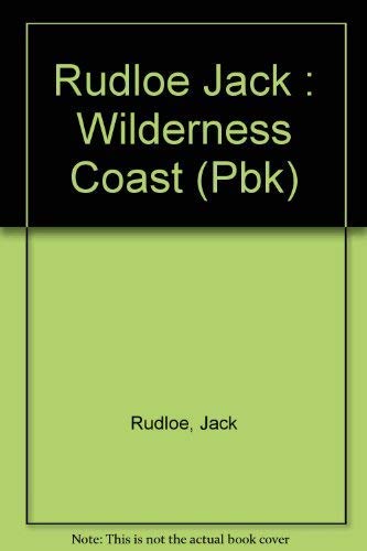 9780525485155: Rudloe Jack : Wilderness Coast (Pbk)