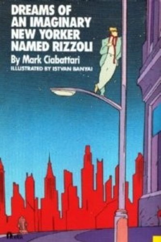 Stock image for Dreams of an Imaginary New Yorker Named Rizzoli for sale by Better World Books: West