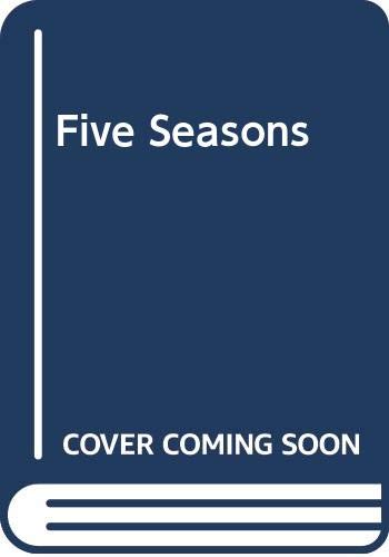 Stock image for Five Seasons, a novel for sale by ALEXANDER POPE