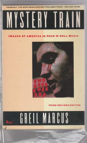 Stock image for Mystery Train : Images of America in Rock 'n' Roll Music for sale by Better World Books