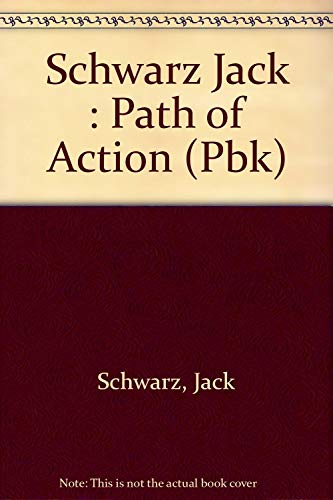 9780525485643: Schwarz Jack : Path of Action (Pbk)