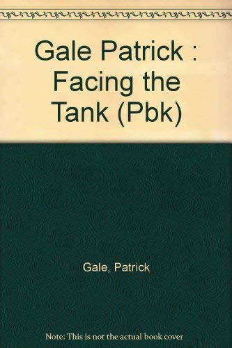 9780525485681: Gale Patrick : Facing the Tank (Pbk)