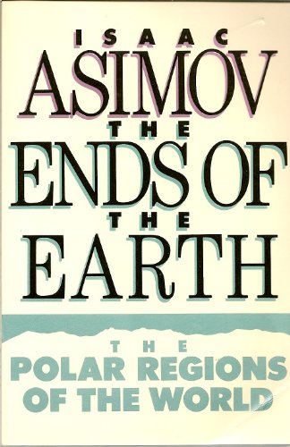 9780525485735: Asimov Isaac : Ends of the Earth (Pbk)