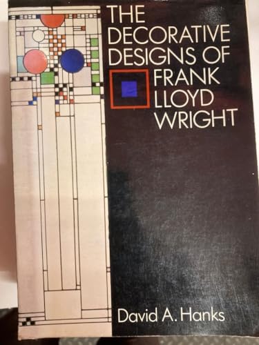 9780525485759: The Decorative Designs of Frank Lloyd Wright