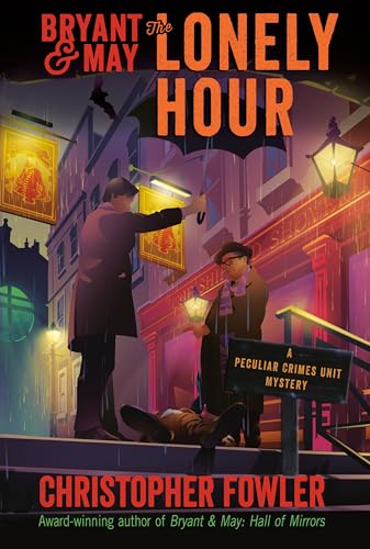 Beispielbild fr Bryant & May: The Lonely Hour: A Peculiar Crimes Unit Mystery zum Verkauf von SecondSale