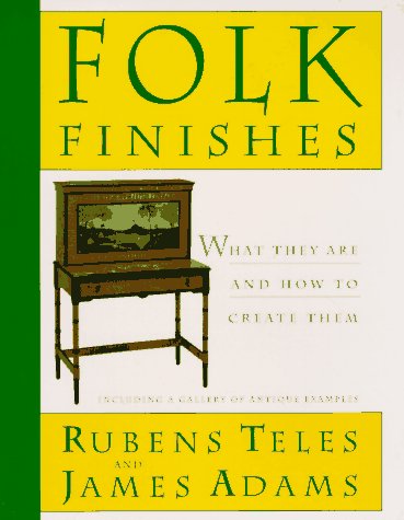 Stock image for Folk Finishes: What They Are and How to Create Them for sale by Sessions Book Sales