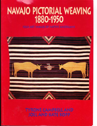 Stock image for Navajo Pictorial Weaving 1880-1950: Folk Art Images of Native Americans for sale by Books From California