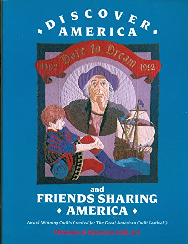 9780525485919: Discover America And Friends Sharing America: Award-winning Quilts Created for The Great American Quilt Festival 3