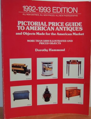 Stock image for Pictorial Price Guide To American Antiques and Objects Madefor The American Market: 21992-1993; Thirteenth Edition for sale by Wonder Book