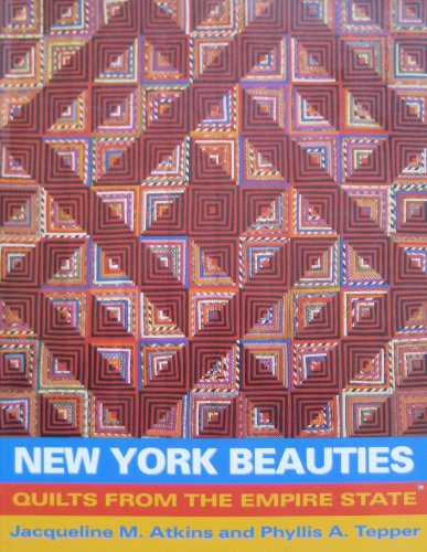 Stock image for NEW YORK BEAUTIES; QUILTS FROM THE EMPIRE STATE for sale by Artis Books & Antiques