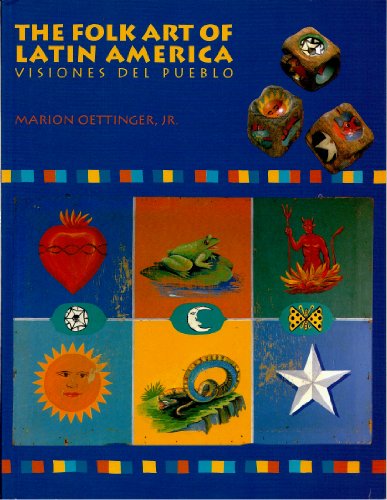 Stock image for FOLK ART OF LATIN AMERICA: VISIONES DEL PUEBLO for sale by Howard Karno Books, Inc.