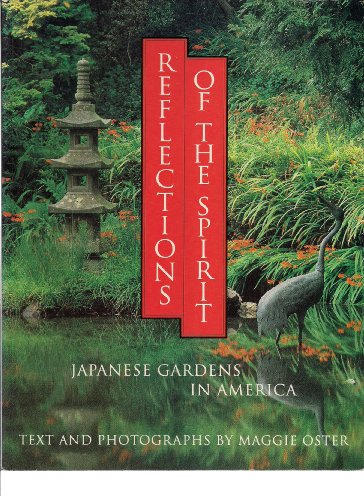 9780525486183: Reflections of the Spirit: Japanese Gardens in America