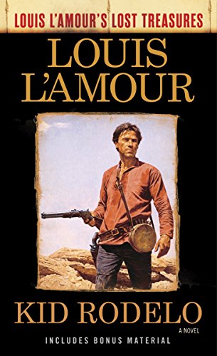 Stock image for Kid Rodelo (Louis L'Amour's Lost Treasures): A Novel for sale by AwesomeBooks