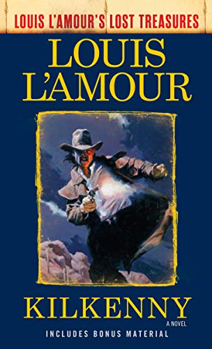 Stock image for Kilkenny (Louis L'Amour's Lost Treasures): A Novel for sale by Goodwill of Colorado