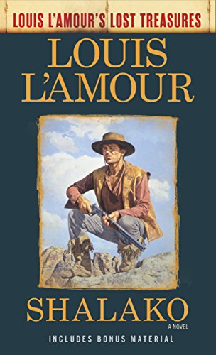 9780525486329: Shalako (Louis L'Amour's Lost Treasures): A Novel