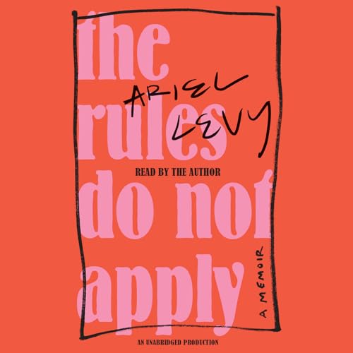 9780525491934: The Rules Do Not Apply: A Memoir