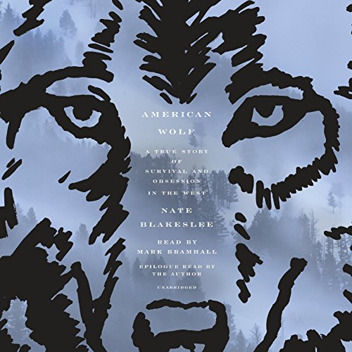 Imagen de archivo de American Wolf: A True Story of Survival and Obsession in the West a la venta por GoldenWavesOfBooks